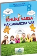 Tehlike Varsa Haklarımızda Var 610 yaş