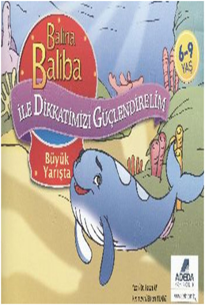 Balina Baliba ile Dikkatlerimizi Güçlendirelim Büyük Yarışta