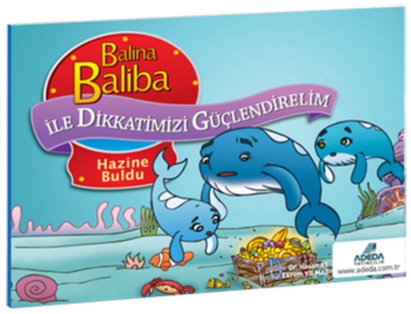 Balina Baliba Hazine Buldu  Balina Baliba ile Dikkatimizi Güçlendirelim