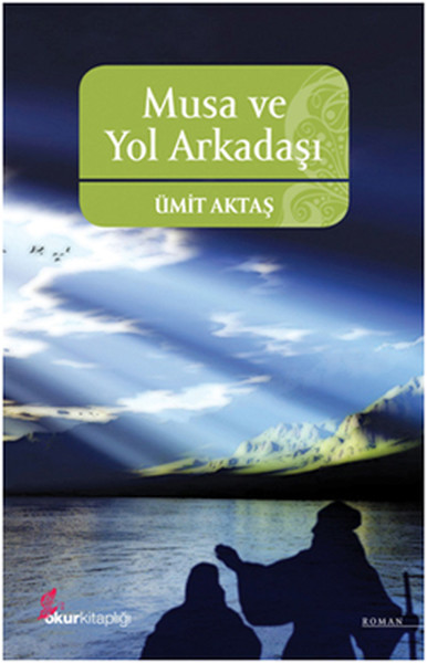 Musa ve Yol Arkadaşı