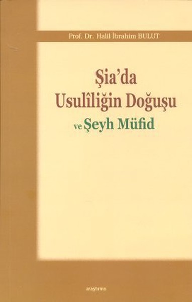 Şiada Usuliliğin Doğuşu ve Şeyh Müfid