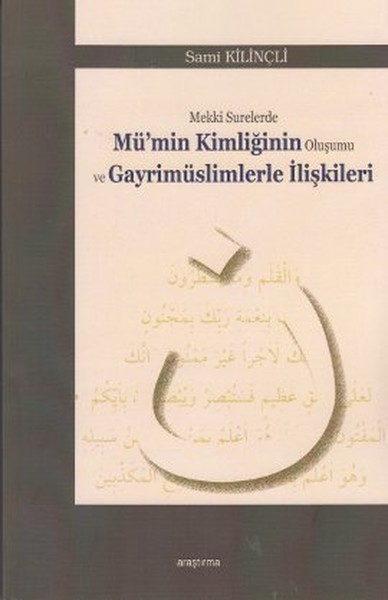 Mekki Surelerde Mümin Kimliğinin Oluşumu ve Gayrimüslimlerle İlişkileri