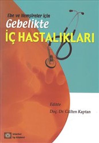 Ebe ve Hemşireler için Gebelikte İç Hastalıkları