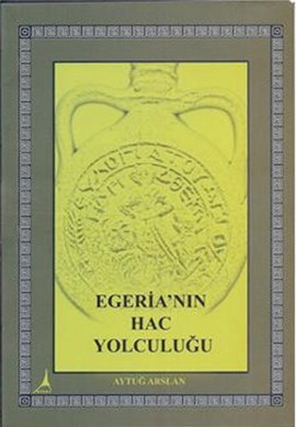 Egerianın Hac Yolculuğu