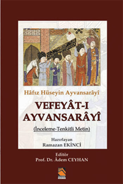 Hafız Hüseyin Ayvansarayi Vefeyatı Ayvansarayi