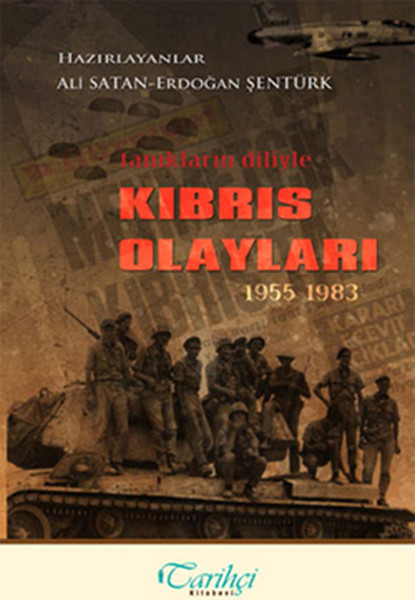 Tanıkların Diliyle Kıbrıs Olayları 19551983