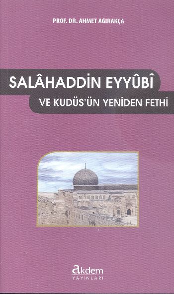 Selahaddin Eyyubi ve Kudüsün Yeniden Fethi