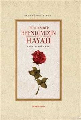 Mahmudussiyer Peygamber Efendimizin sav Hayatı