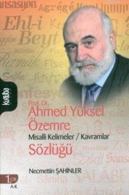 Prof Dr Ahmed Yüksel Özemre Misalli Kelimeler  Kavramlar Sözlüğü Cilt 1