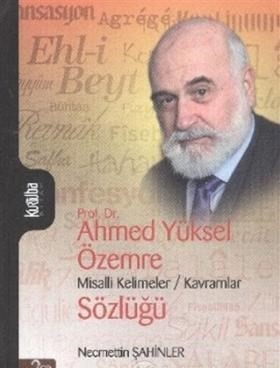 Prof Dr Ahmed Yüksel Özemre Misalli Kelimeler  Kavramlar Sözlüğü Cilt 2