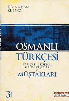 Osmanlı Türkçesi  Farsca Fiil Kökleri Kelime Çeşitleri ve Müştakları 3 Kitap