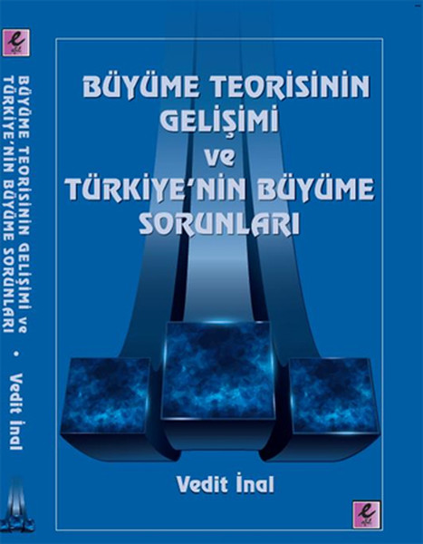 Büyüme Teorisinin Gelişimi ve Türkiyenin Büyüme Sorunları