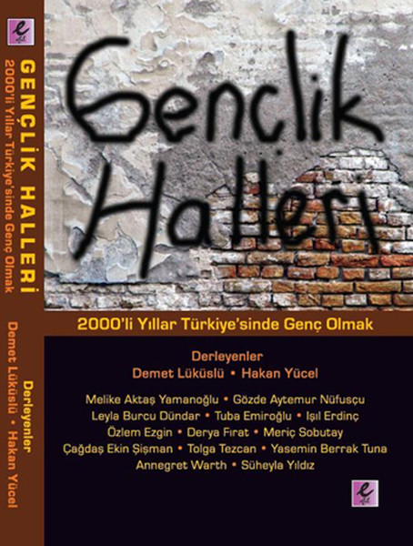 Gençlik Halleri  2000li Yıllar Türkiyesinde Genç Olmak