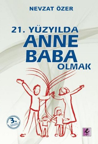 21 Yüzyılda Anne Baba Olmak