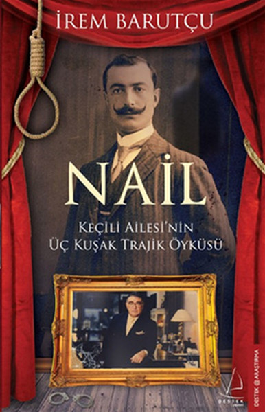 Nail  Keçili Ailesinin Üç Kuşak Trajik Öyküsü