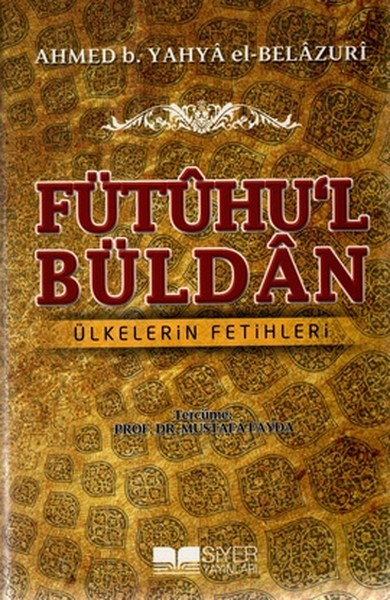 Fütuhul Büldan  Ülkelerin Fetihleri