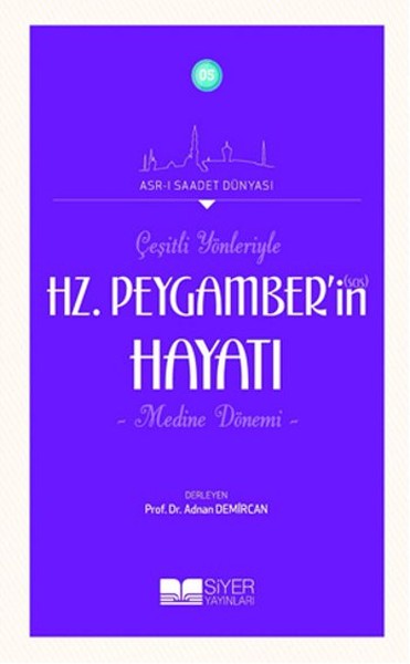 Çeşitli Yönleriyle HzPeygamberin Sas Hayatı