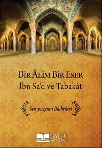 Bir Alim Bir Eser İbn Sad ve Tabakat