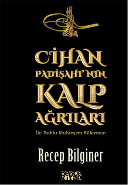 Cihan Padişahının Kalp Ağrıları