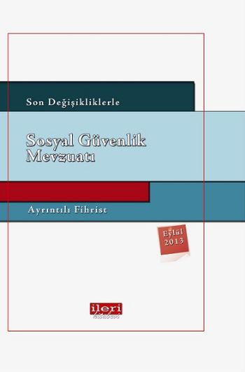 Son Değişikliklerle Sosyal Güvenlik Mevzuatı  Ayrıntılı Fihrist