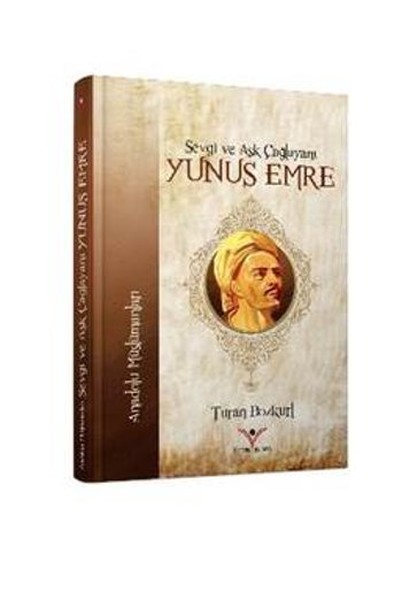 Sevgi ve Aşk Çağlayanı Yunus Emre