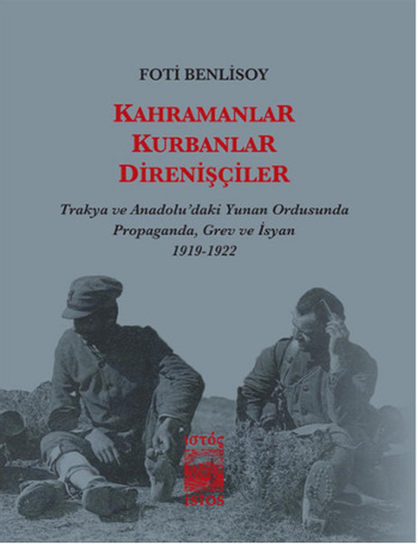 Kahramanlar Kurbanlar Direnişçiler Cep Boy  Trakya ve Anadoludaki Yunan Ordusunda Propagand