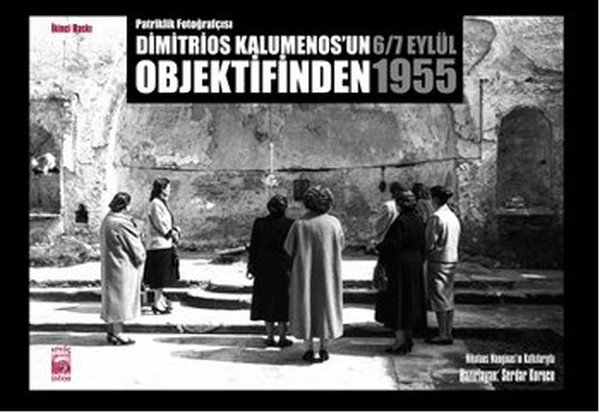 Patriklik Fotoğrafçısı Dimitrios Kalumenosun Objektifinden 67 Eylül 1955