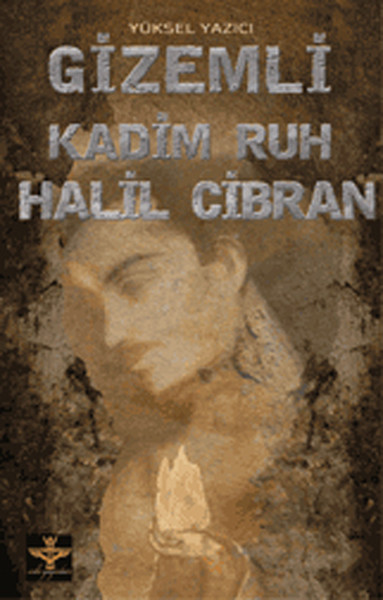 Gizemli Kadim Ruh Halil Cibran