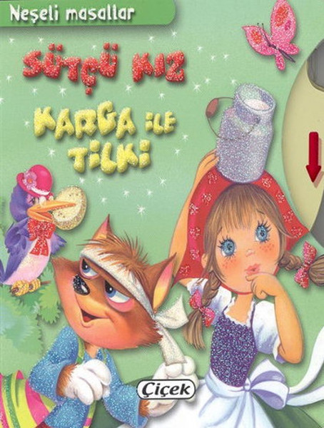 Neşeli Masallar  Sütçü Kız Karga İle Tilki