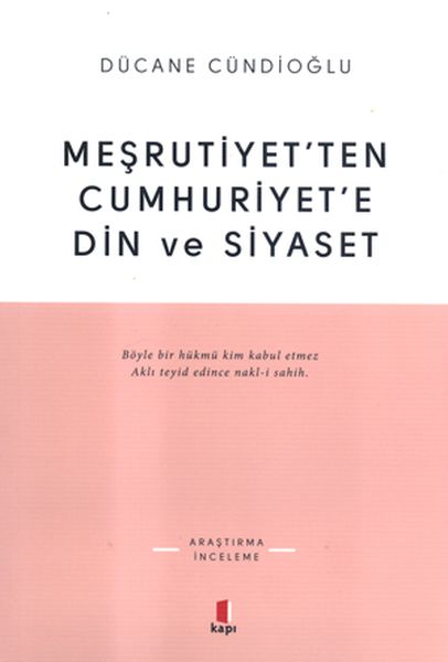 Meşrutiyetten Cumhuriyete Din ve Siyaset