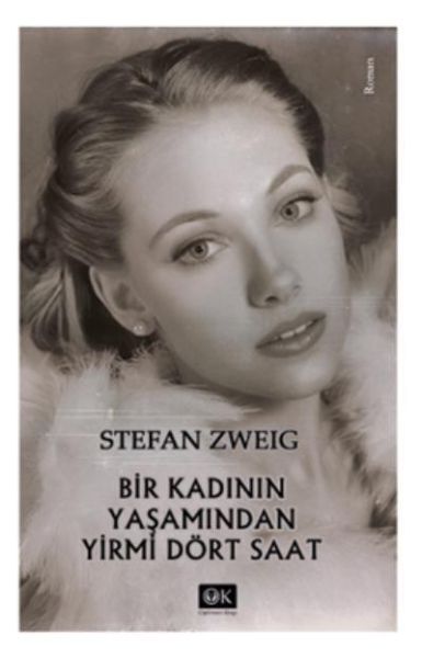 Bir Kadının Yaşamından Yirmi Dört Saat  Stefan Zweig