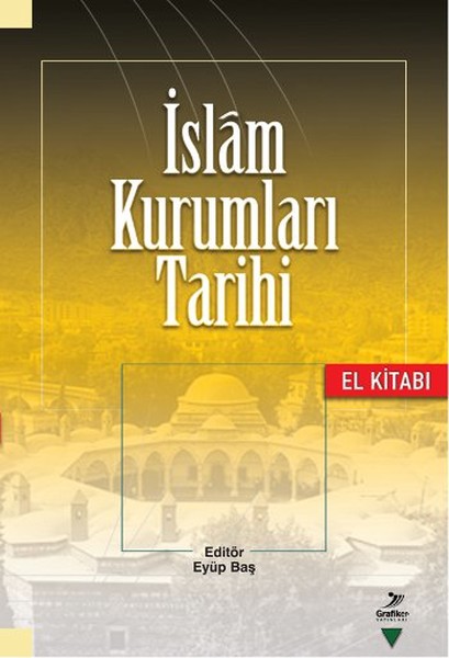 İslam Kurumları Tarihi El Kitabı