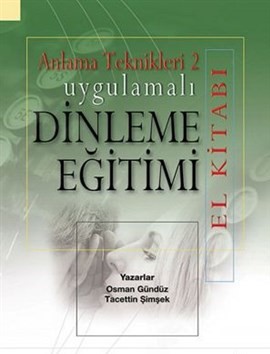 Uygulamalı Dinleme Eğitimi El Kitabı  Anlama Teknikleri 2