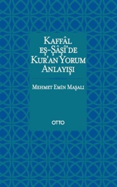 Kaffal Eş Şaşide Kuran Yorum Anlayışı