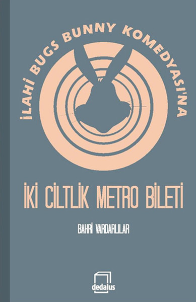 İlahi Bugs Buny Komedyasına İki Ciltlik Metro Bileti