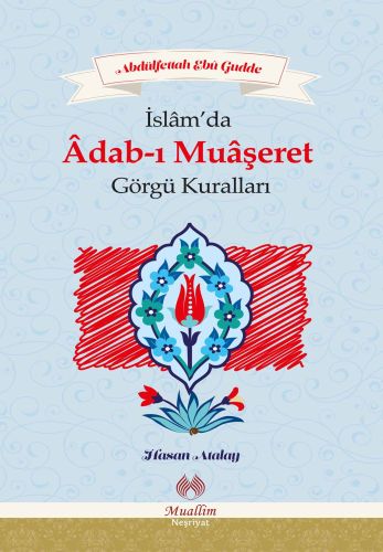 İslamda Adabı Muaşeret ve Görgü Kuralları