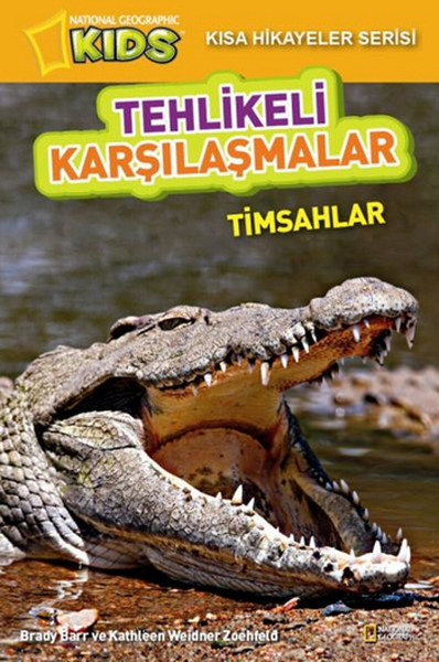 National Geographic KidsTehlikeli Karşılaşmalar  Timsahlar