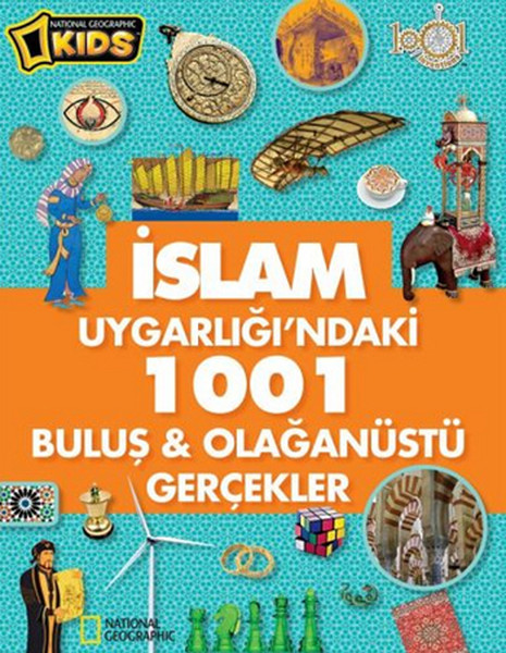 İslam Uygarlığındaki 1001 Buluş  Olağanüstü Gerçekler Ciltli