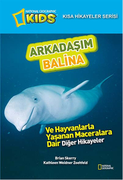 National Geographic Kids  Kısa Hikayeler Serisi Arkadaşım Balina