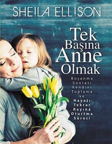 Tek Başına Anne Olmak