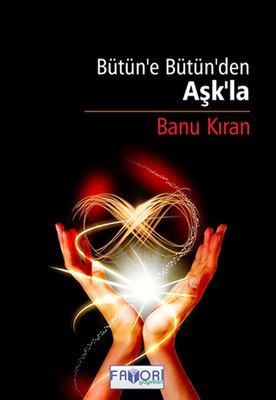 Bütüne Bütünden Aşkla