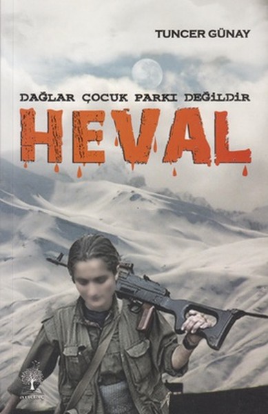 Dağlar Çocuk Parkı Değildir Heval