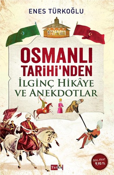 Osmanlı Tarihinden İlginç Hikaye ve Anekdotlar