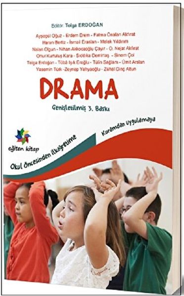 Okul öncesinden İlköğretime Kuramdan Uygulamaya Drama