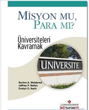 Misyon mu Para mı  Üniversiteleri Kavramak