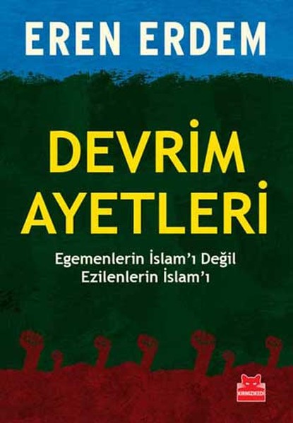 Devrim Ayetleri  Egemenlerin İslamı Değil Ezilenlerin İslamı