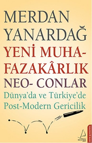 Yeni Muhafazakarlık NeoConlar  Dünyada ve Türkiyede PostModern Gericilik