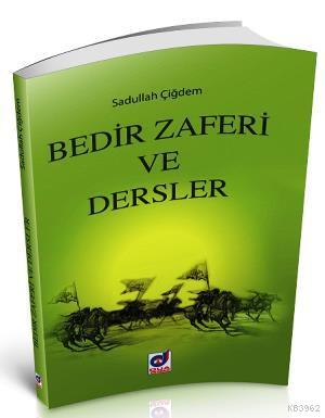 Bedir Zaferi ve Dersler