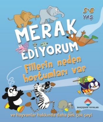 Merak Ediyorum Fillerin Neden Hortumları Var