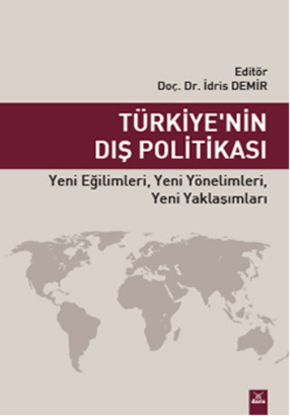 Türkiyenin Dış Politikası  Yeni Eğilimleri Yeni Yönelimleri Yeni Yaklaşımları